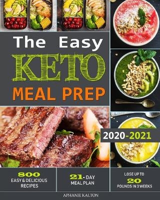 The Easy Keto Meal Prep - Aphanie Kalton