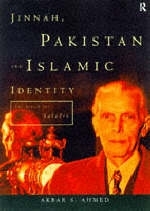 Jinnah, Pakistan and Islamic Identity -  Akbar Ahmed