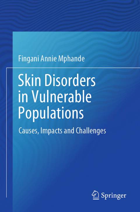 Skin Disorders in Vulnerable Populations - Fingani Annie Mphande