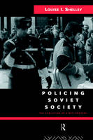 Policing Soviet Society -  Louise Shelley