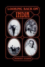 Looking Back on India -  Hubert Evans