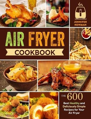 Air Fryer Cookbook - Jennifer Newman