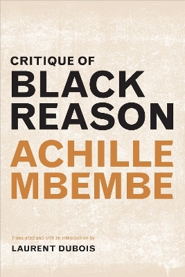 Critique of Black Reason - Achille Mbembe