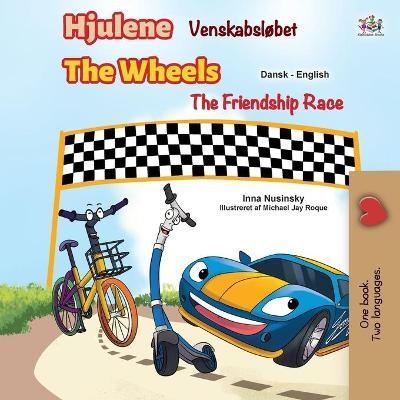 The Wheels -The Friendship Race (Danish English Bilingual Children's Books) - KidKiddos Books, Inna Nusinsky