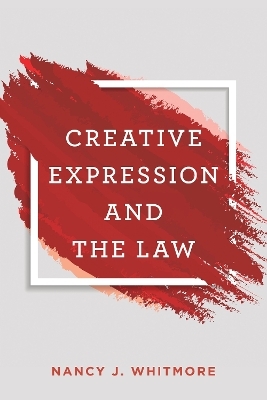 Creative Expression and the Law - Nancy Whitmore