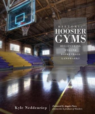 Historic Hoosier Gyms - Kyle Neddenriep