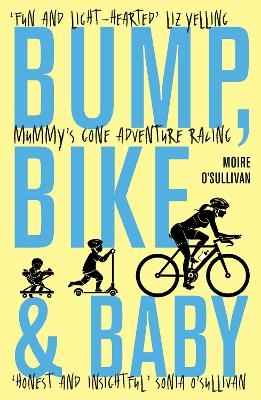 Bump, Bike & Baby - Moire O'Sullivan