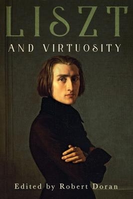 Liszt and Virtuosity - 