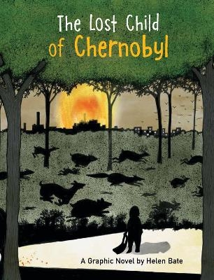 The Lost Child of Chernobyl - Helen Bate