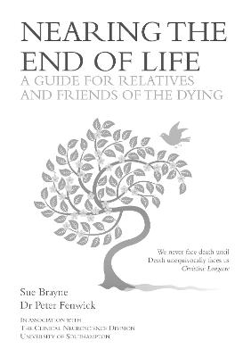 Nearing the End of Life - Sue Brayne, Peter Fenwick