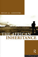 African Inheritance -  Ieuan Ll. Griffiths
