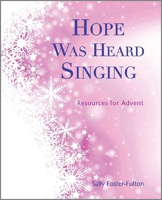 Hope Was Heard Singing - Sally Foster-Fulton