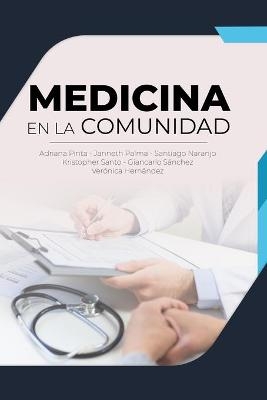 Medicina En La Comunidad - Janneth Elizabeth Palma Calles, Santiago Alexis Naranjo Tipán, Kristopher Alexander Santo Cepeda