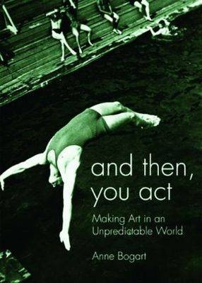 And then, you act -  Anne Bogart