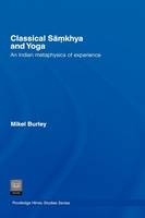 Classical Samkhya and Yoga -  Mikel Burley
