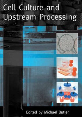 Cell Culture and Upstream Processing - 