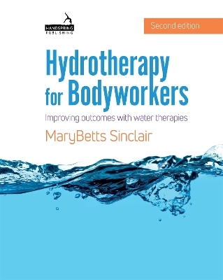 Hydrotherapy for Bodyworkers - Marybetts Sinclair