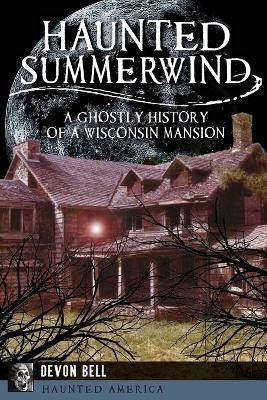 Haunted Summerwind - Devon Bell