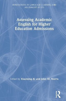 Assessing Academic English for Higher Education Admissions - 
