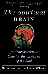 The Spiritual Brain - Beauregard, Mario; O'Leary, Denyse