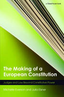 Making of a European Constitution -  Julia Eisner,  Michelle Everson