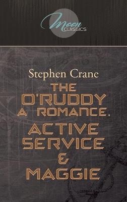 The O'Ruddy - Stephen Crane