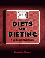 Diets and Dieting -  Sander L. Gilman