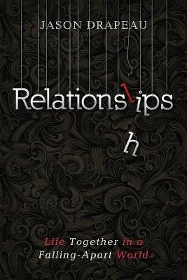 Relationslips - Jason Drapeau