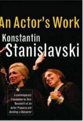 Actor's Work -  Konstantin Stanislavski