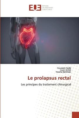 Le prolapsus rectal - Houssem Harbi, Issam Jedidi, Nouha Dammak