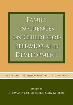 Family Influences on Childhood Behavior and Development - 