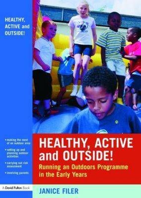 Healthy, Active and Outside! -  Janice Filer