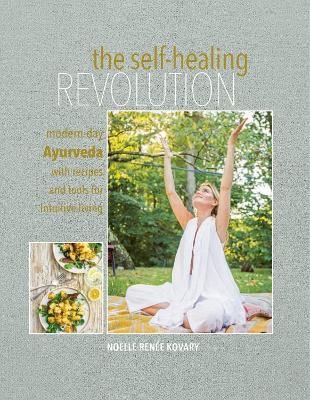 The Self-healing Revolution - Noelle Renée Kovary