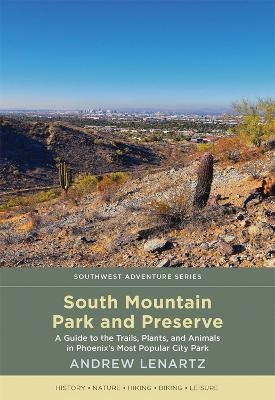 South Mountain Park and Preserve - Andrew Lenartz