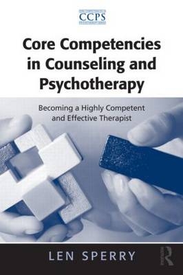 Core Competencies in Counseling and Psychotherapy -  Len Sperry