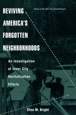 Reviving America's Forgotten Neighborhoods -  Elise M. Bright