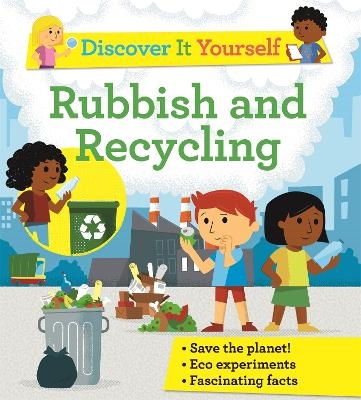 Discover It Yourself: Rubbish and Recycling - Sally Morgan, Rosie Harlow