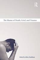 Shame of Death, Grief, and Trauma - 