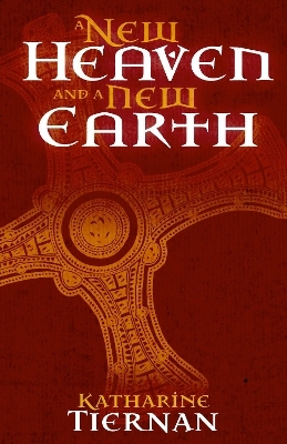 A New Heaven and A New Earth - Katharine Tiernan