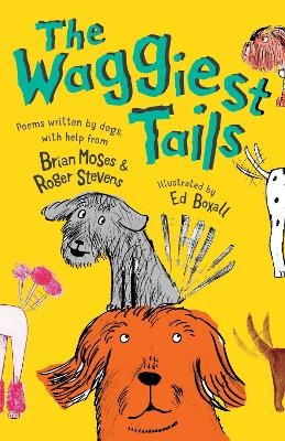 The Waggiest Tails - Brian Moses, Roger Stevens