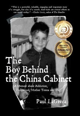 The Boy Behind the China Cabinet - Paul LaGreca