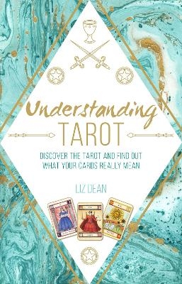 Understanding Tarot - Liz Dean