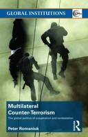 Multilateral Counter-Terrorism -  Peter Romaniuk