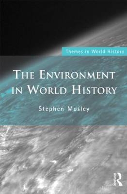 Environment in World History -  Stephen Mosley