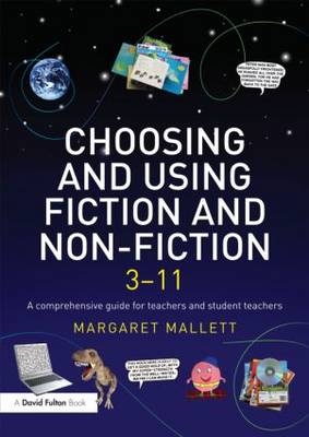 Choosing and Using Fiction and Non-Fiction 3-11 -  Margaret Mallett