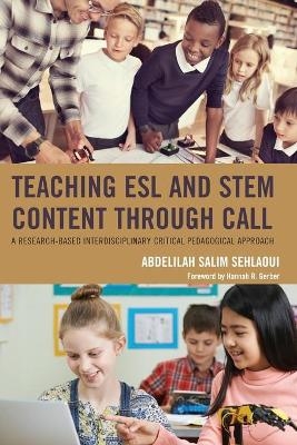 Teaching ESL and STEM Content through CALL - Abdelilah Salim Sehlaoui