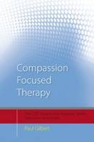Compassion Focused Therapy -  Paul Gilbert