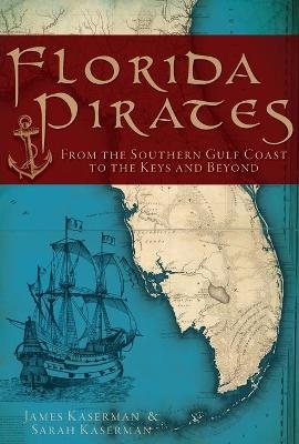 Florida Pirates - James Kaserman, Sarah Kaserman