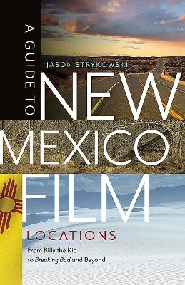 A Guide to New Mexico Film Locations - Jason Strykowski