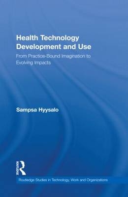 Health Technology Development and Use -  Sampsa Hyysalo